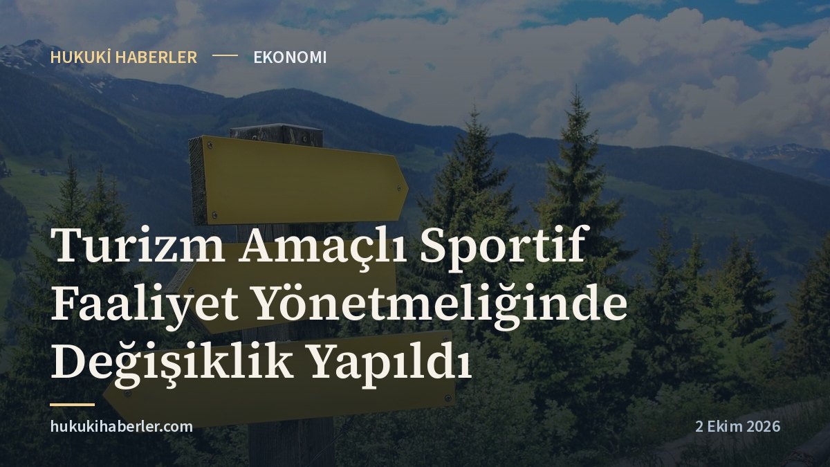 Turizm Amaçlı Sportif Faaliyet Yönetmeliğinde Değişiklik Yapıldı